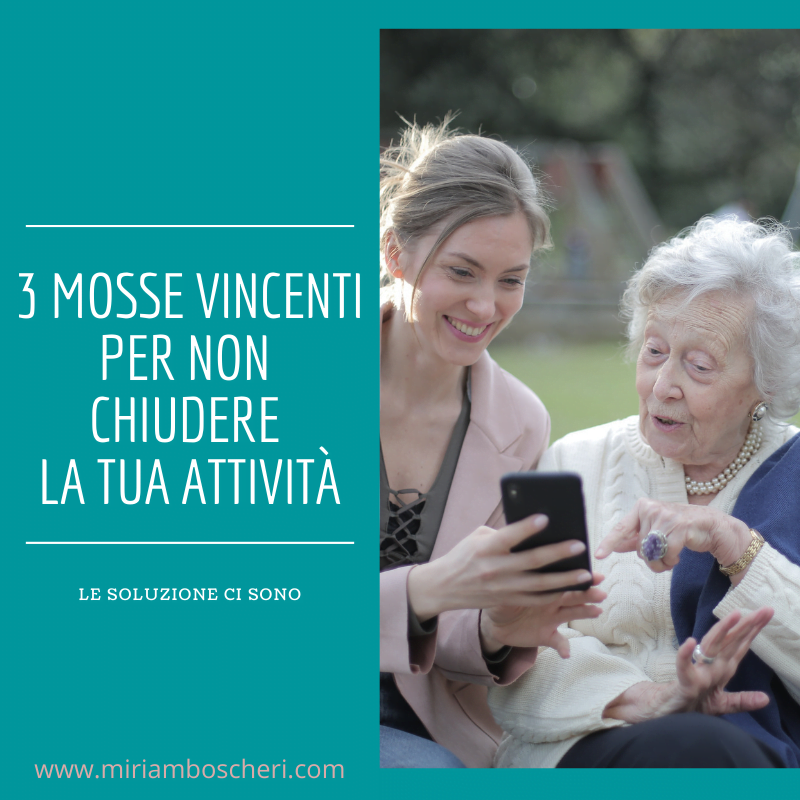 Al momento stai visualizzando 3 MOSSE VINCENTI  PER SALVARE LA TUA ATTIVITÀ – PRIMA PARTE