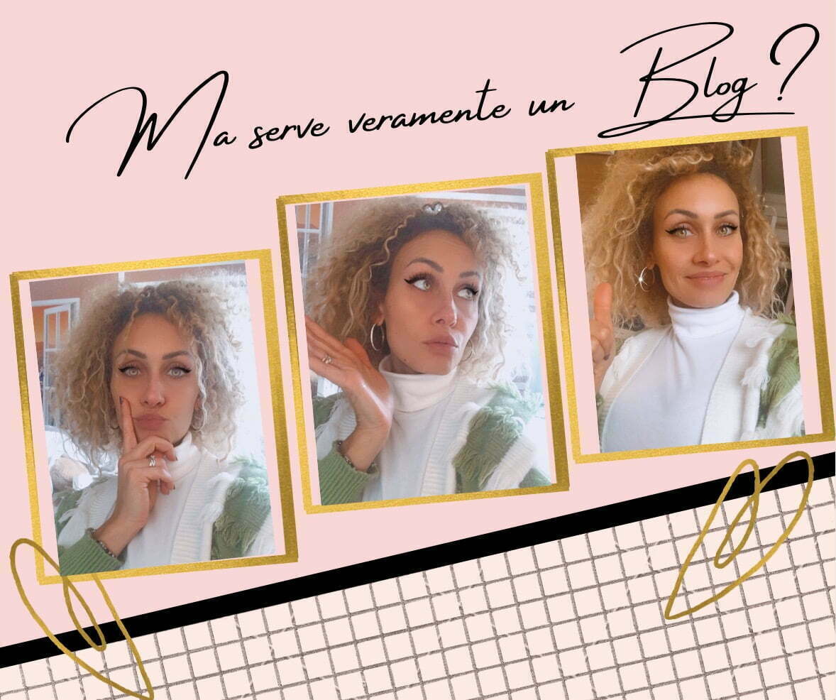 Al momento stai visualizzando Ma serve veramente avere un blog?