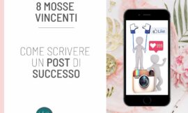 8 mosse vincenti per scrivere un post efficace sui social media