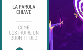 Keywords – Come costruire un buon titolo