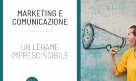 Marketing e Comunicazione: un legame imprescindibile